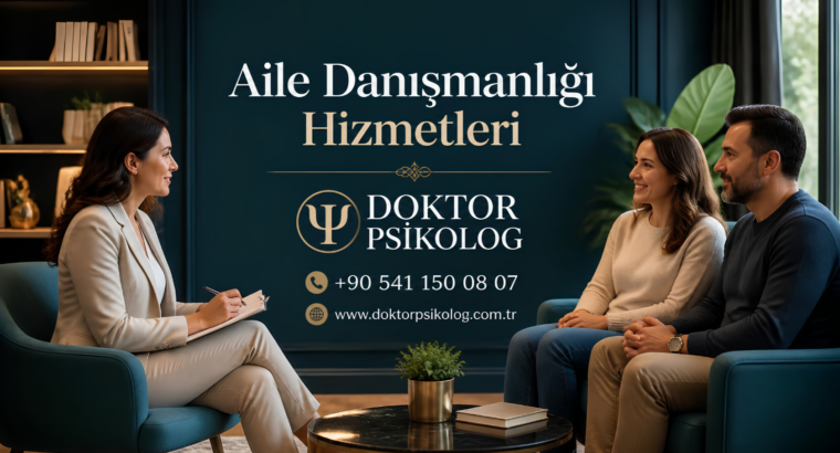Aile Danışmanlığı Hizmetleri